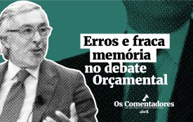 Erros e fraca memória no debate orçamental