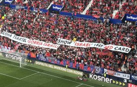 Apoiantes do Osasuna pediram «cartão vermelho» para Israel